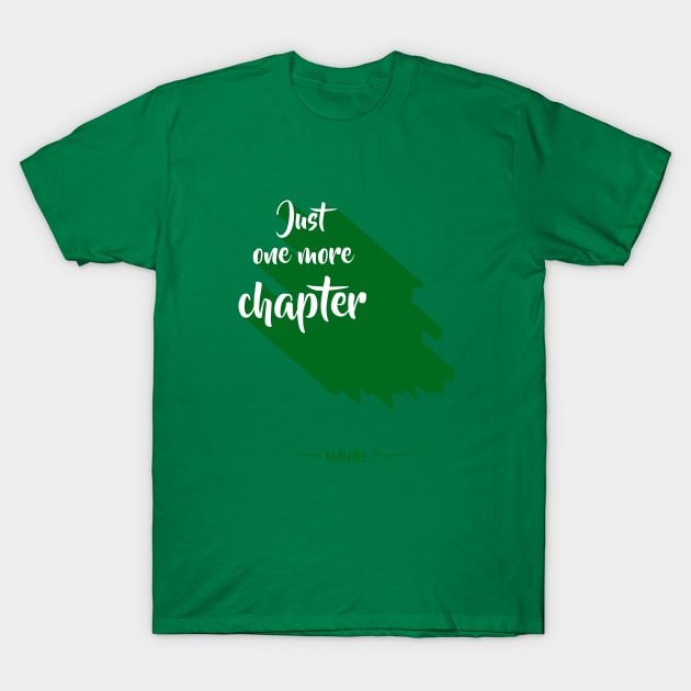 Just one more chapter T-Shirt by Barlax